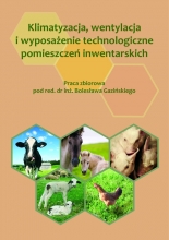 WENTYLACJA, KLIMATYZACJA I WYPOSAŻENIE TECHNOLOGICZNE POMIESZCZEŃ INWENTARSKICH.