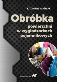 Książka: Obróbka powierzchni w wygładzarkach pojemnikowych. Wyd. 1 PWN